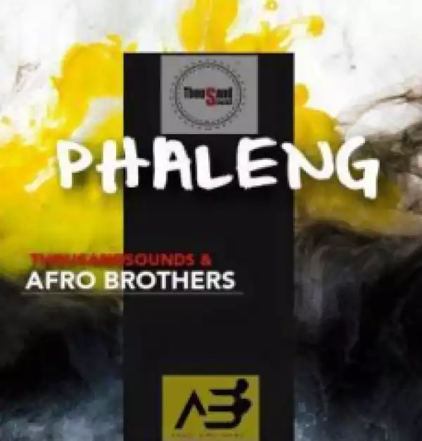 Thousand Sounds X Afro Brotherz - Phaleng (Original Mix)